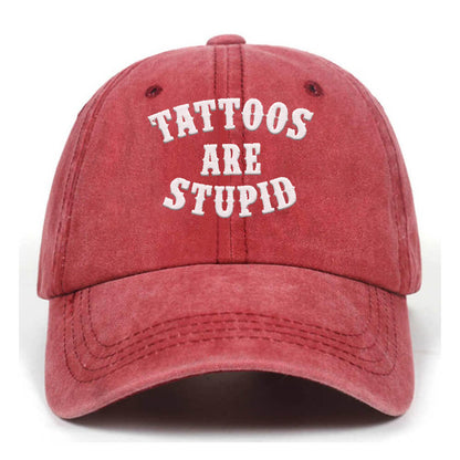 Tattoos Are Stupid Washed Baseball Cap