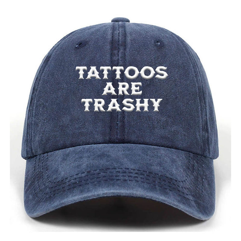Tattoos Are Trashy Washed Baseball Cap