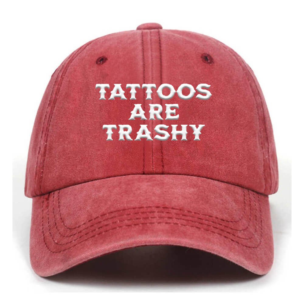 Tattoos Are Trashy Washed Baseball Cap